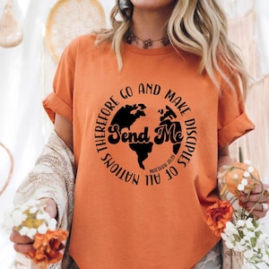 Send Me | Faith, Mission, Missionary, Mission Trip, Go Forth and Make Disciples