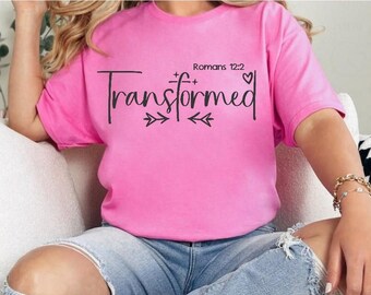 Camiseta Transformada Romanos 12:2 / Versículo Bíblico / Jesús Dios / Escritura / No Conformado a Este Mundo / Religioso