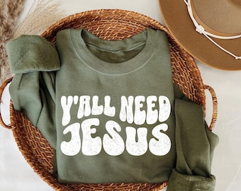 Y'all Need Jesus | Faith Based Humor | Tshirt