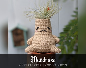 Mandrake Air Plant Holder - Crochet Pattern - Digital File Only