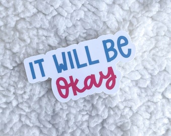 it will be okay sticker | self care stickers | self love stickers | self care gifts | motivational stickers | rainbow sticker