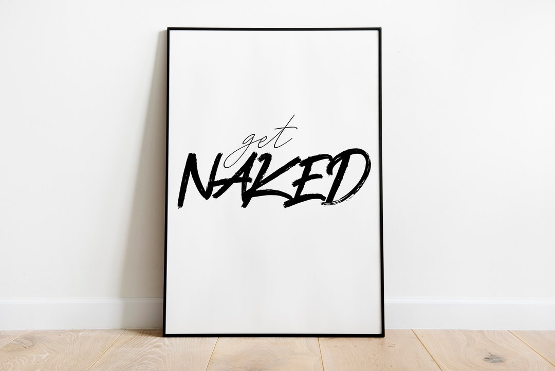 Get Naked | Printable | Wall Art | Instant Download | Home Decor ...