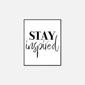 Be Inspired Sign Stay Inspired Sign | Printable | Wall Art | Instant Download | Office ...