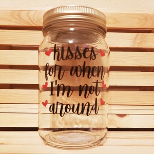 Kisses For When I'm not Around Mason Jar / Kisses Jar / Long Distance Relationship Gift / Deployment Gift / Army Wife / Military Spouse