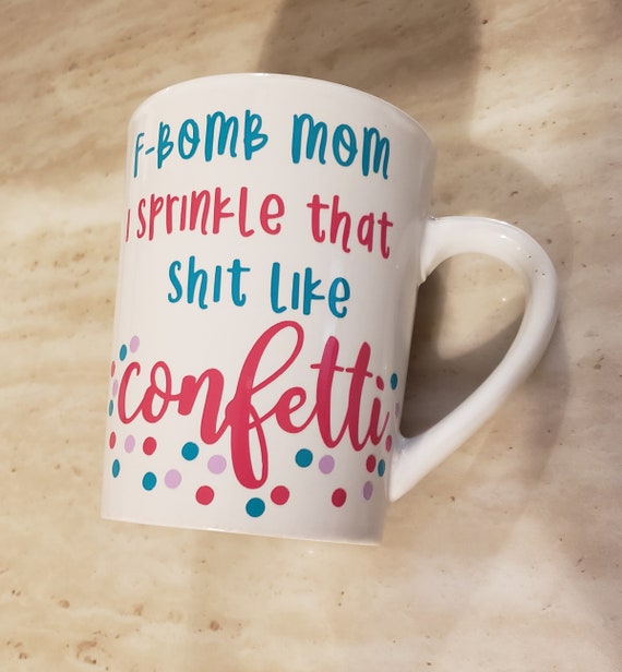 f bomb mom confetti coffee cup