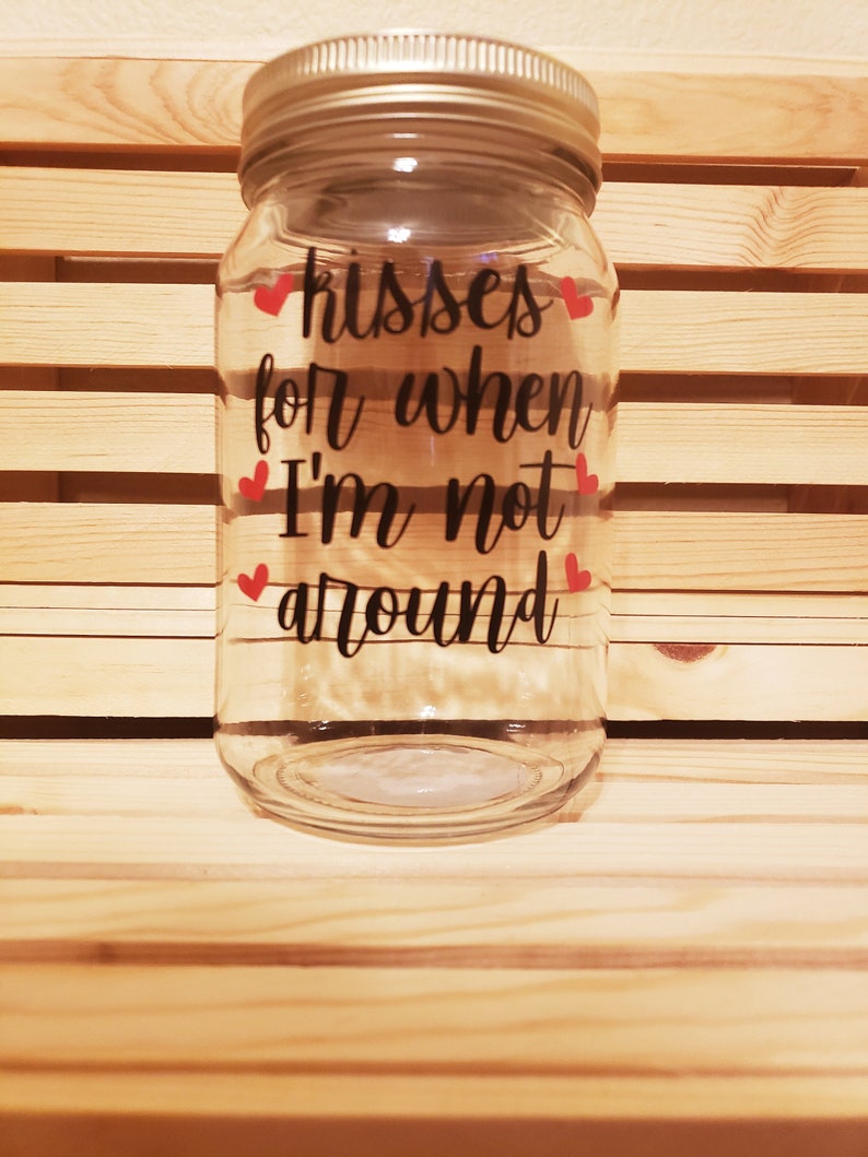 Kisses for When I'm Not Around Mason Jar / Kisses Jar / - Etsy