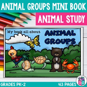 Può includere: Un libro per bambini intitolato "ANIMAL GROUPS MINI BOOK ANIMAL STUDY" con illustrazioni di vari animali, tra cui un gallo, una lumaca, una tartaruga, un orso e un granchio. Il libro è progettato per le classi PK-2 e ha 43 pagine.