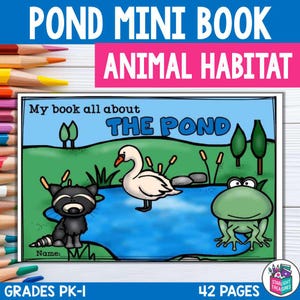 Puede incluir: Un mini libro educativo de 42 páginas titulado POND MINI BOOK ANIMAL HABITAT. La portada presenta una ilustración de dibujos animados de un estanque con un cisne blanco, un mapache negro y una rana verde, con el texto My book all about THE POND.