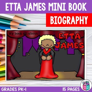 Puede incluir: Un mini libro imprimible sobre Etta James, una cantante. La portada presenta una ilustración de dibujos animados de Etta James en un escenario con una cortina morada y las palabras "Mi libro sobre Etta James". El libro es para los grados PK-1 y tiene 15 páginas.
