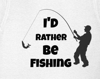 Id rather be fishing novelty t-shirt gift for fathers, fishermen and friends