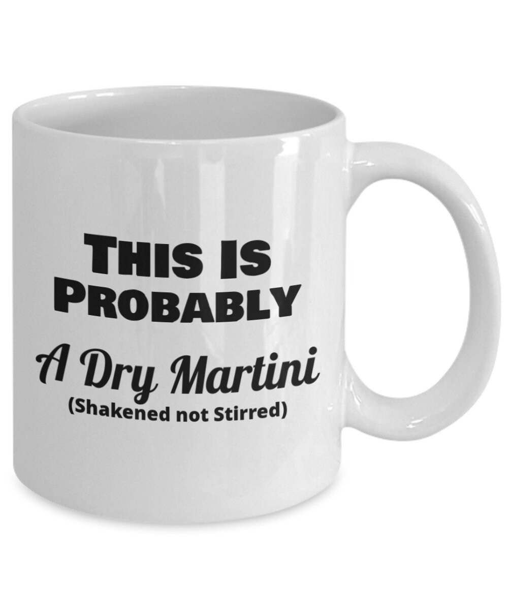 This is Probably a Dry Martini Funny Custom Unique Novelty Etsy