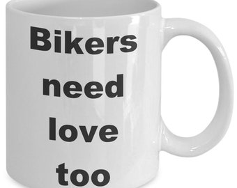 Bikers need love too! mug