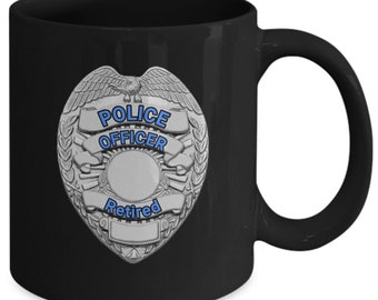 Police officer retired cop boys in blue badge unique custom novelty coffee mug