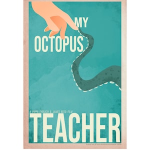 May include: A teal blue poster with a white hand reaching out to touch a dark gray octopus with white dotted lines. The text on the poster reads "MY OCTOPUS" and "TEACHER".