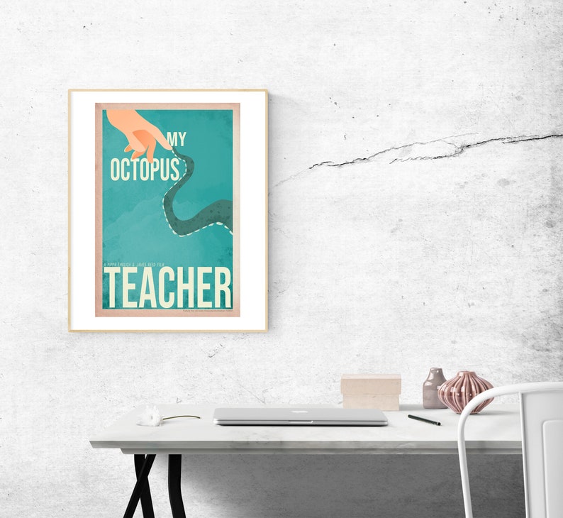 May include: A teal blue poster with a white frame. The poster features a hand pointing to a stylized octopus with the text "My Octopus Teacher" in white.