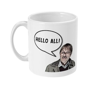 Friday Night Dinner Mug // Hello All Mug // Hello Jackie Mug // Jim Friday Night Dinner Mug // Friday Night Dinner // Jim Bell Neighbour //