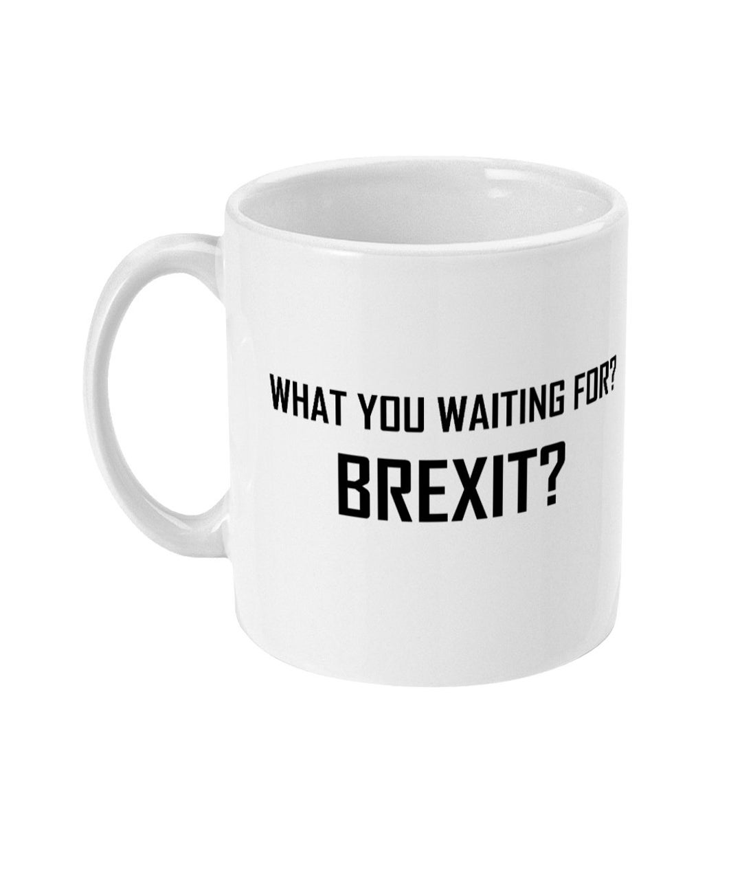 Funny Brexit Mug // What You Waiting For Brexit // Brexit - Etsy Funny Brexit Mug // What You Waiting For Brexit // Brexit - Etsy