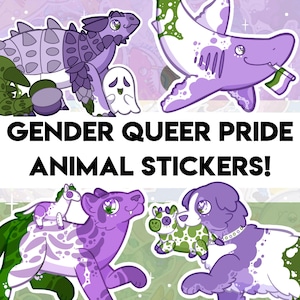 May include: A collection of colorful animal stickers with a genderqueer pride theme. The stickers feature various animals in purple, green, and white, with the text "GENDER QUEER PRIDE ANIMAL STICKERS!" in bold black letters.