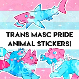 Trans Masc Pride Stickers! - Shark, Dog, Cat Designs - Holographic Sticker for Water bottle, journal, decoration