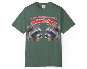 Inside Me Are Two Wolves and Theyre Both Fucking Stupid T Shirt, Funny Raccoon Meme Shirt, Unhinged Animal Humor Tee