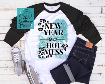New Year Hot Mess - Turquoise | Sublimation/Printable Design | Instant Download | Sublimation | Printable | PNG