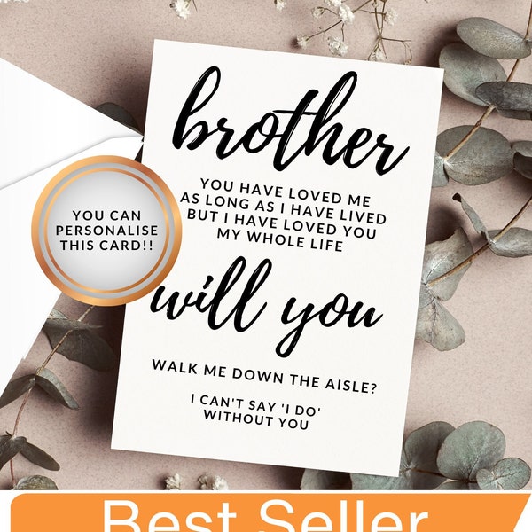 Brother, will you walk me down the aisle | Card for Brother - Proposal Card - Card for Wedding party Simple Proposal Card Give me away CD005