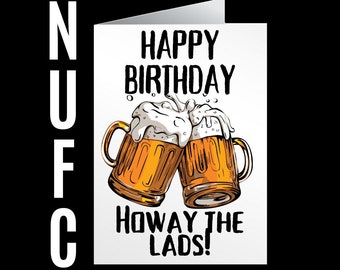 Newcastle United Birthday Card  | Football Cards | NUFC Fans  | Howay The Lads | Magpies  | Toon Army | for Him Husband Boyfriend Dad