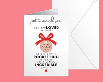 You Are Incredible - You are Loved Wonderful Pocket Hug Pick Me Up Gift