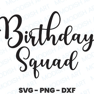 Birthday Squad, Commercial Use Cut File, Birthday T-shirt Design, Layered SVG, Digital Design, Instant Download, Sublimation PNG