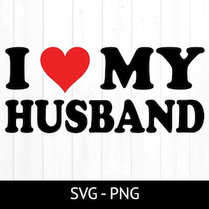 Amo a mi marido Svg, archivo de corte de uso comercial, diseño de camiseta de esposa, Cipart Png, matrimonio, corazón, casado PNG, descarga instantánea