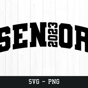 Senior Varsity Svg, Class of 2023 Tshirt Design, Commercial Use Cut File, Graduate PNG, Graduation Png, Graduate Clipart