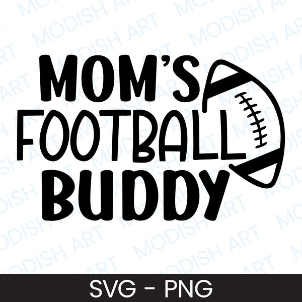Mom's Football Buddy, Mom's Buddy Svg, Commercial Use Cut File, Game Day Png, Tshirt Design for kids, Clipart PNG, Football Fan Shirt Design