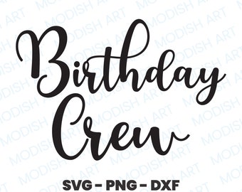 Birthday Crew SVG, Commercial Use Cut File, Layered SVG, Digital Design, Instant Download, Birthday T-shirt Design, Sublimation PNG