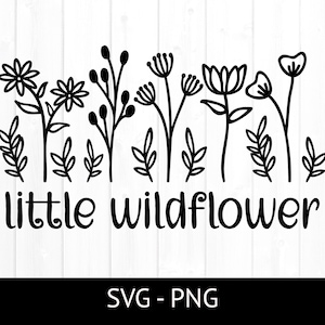 Commercial Use Cut File, Little Wildflower, Layered Svg for Cricut, Hand Drawn Png, Tshirt Design for kids, Flower Design, Baby Shirt Design