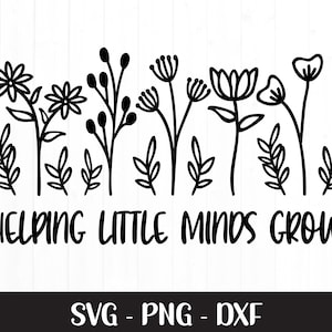 Fichier coupé à usage commercial, aider les petits esprits à grandir, SVG en couches pour Cricut, Png dessiné à la main, conception de t-shirt pour les enfants, fleurs sauvages, chemise pour bébé