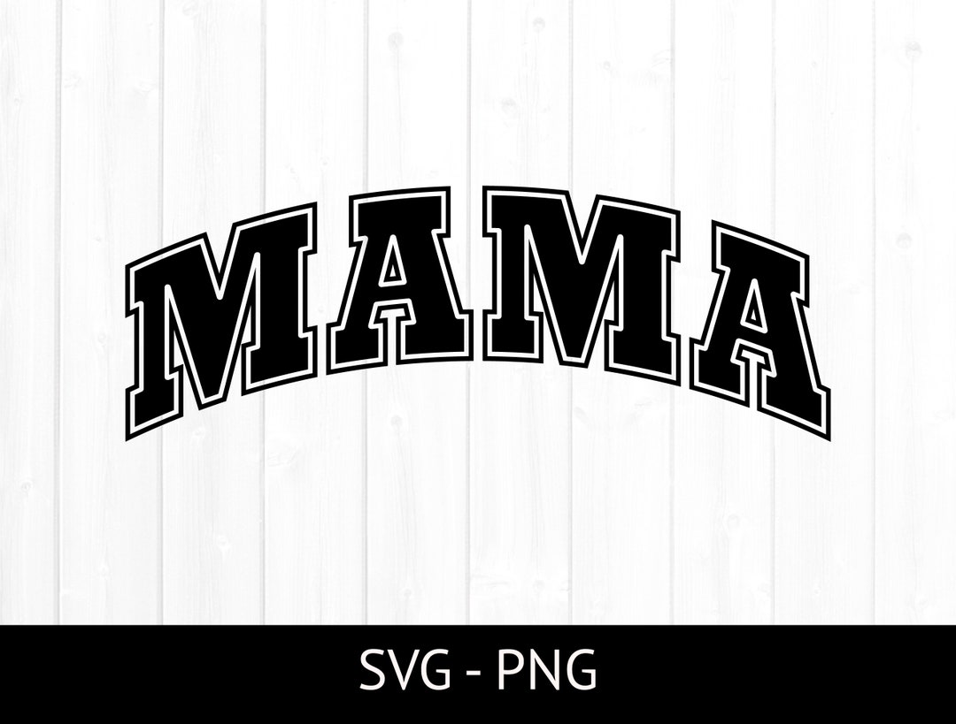 Mama Svg for Commercial Use, Mama Varsity Design, Cut File, Motherhood ...