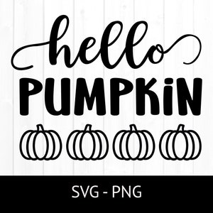 Hello Pumpkin Svg for Commercial Use, Cut File, Fall T shirt Design, Halloween Clipart, Sign SVG, Fall Png, Pumpkin Cutting File