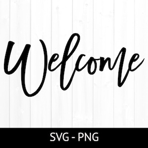 Welcome Svg for Commercial Use, Welcome Sign PNG, Farmhouse Home Design, Welcome Clipart, Cut File, Instant Download, Door Hanger SVG