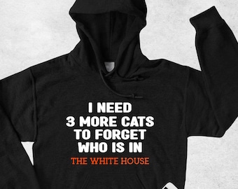 Unisex Cat Lover Hoodie, Funny Political Sarcastic Sweatshirt