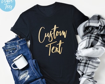 Custom Shirts, Personalized Shirts, Customized Shirt, Custom Tshirt, Personalize T-shirt , Unisex Tshirt, Custom Gift Idea, Design Your Own