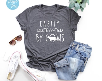 Easily Distracted By Cows Shirt, Cow Lover Tshirt , Animal Lover, Cow, Barn Life, Funny, Farm Life, Gift