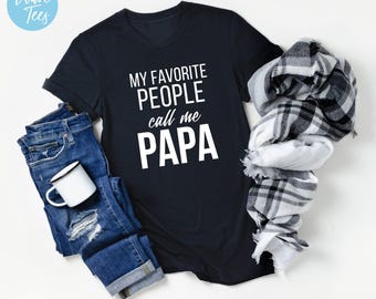 My Favorite People Call Me Papa Shirt, Grandpa Tshirt, Grandpalife Shirt, Grandfather, Father, Gift