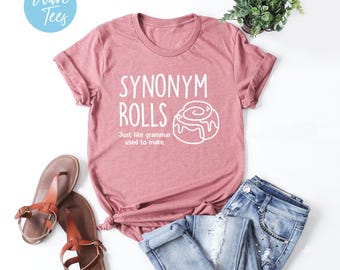 Synonym Rolls Shirt, Book lover Tshirt, Grammar Shirt, Vocabulary, For Women, Gift