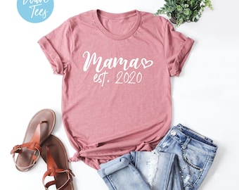 Mama Shirt, Mama Est Tshirt, Mom Life Tshirt, Motherhood Shirt, Mother's Day Gift, Shirts for Women, Pregnancy Announcement, Funny, Gift