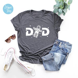 Space Dad Shirt, Daddy Astronaut Shirt, Space Party T-shirt, Dad Shirt, Funny Dad Shirt, Sarcastic, Funny Shirt, Father, Gift image 1