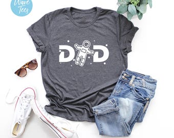 Space Dad Shirt, Daddy Astronaut Shirt, Space Party T-shirt, Dad Shirt, Funny Dad Shirt, Sarcastic, Funny Shirt, Father, Gift