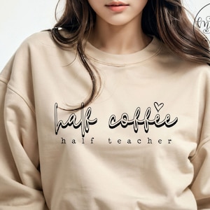 Half coffee half Teacher SVG PNG, Teacher svg, Teacher grow svg, Teacher Life Svg, svg, png, eps, svg files for Cricut, teacher shirt svg