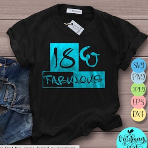 18 and fabulous svg, 18th birthday svg, 18th svg, eighteen fabulous, 18 years old svg, 18 and fabulous png, fabulous birthday,