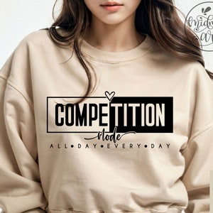 Competition Mode SVG PNG, Cheer Shirt, Cheerleader Svg, Game Day Vibes Svg, Game Day Svg, Mom Mode Svg, Competition Vibes Svg, Cheer Mom Svg