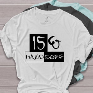 15 and handsome svg, 15th birthday svg, birthday shirt svg, teenager svg, happy birthday svg, teen birthday svg, teen svg, handsome boy svg